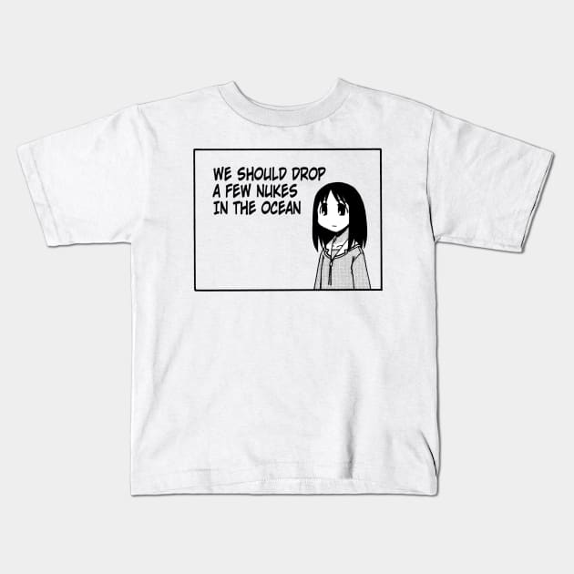 osaka nuke the ocean cute anime girl quote Kids T-Shirt by the-Bebop